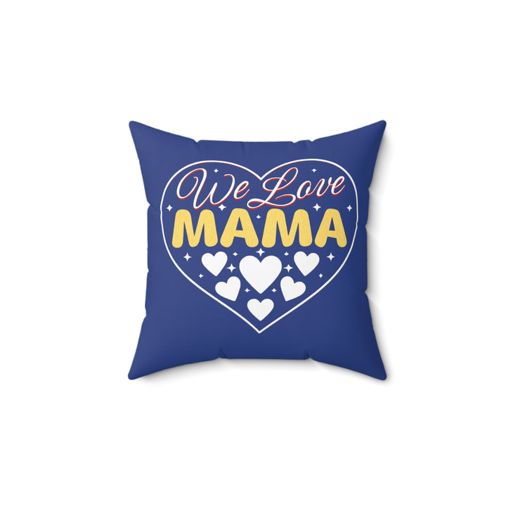 Spun Polyester Square Pillow - We Love Mama