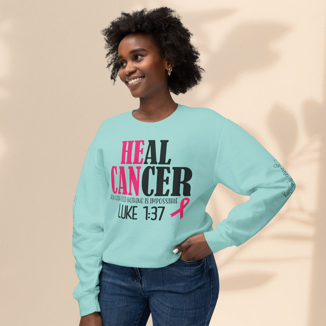 He Can Heal Cancer Sweatshirt