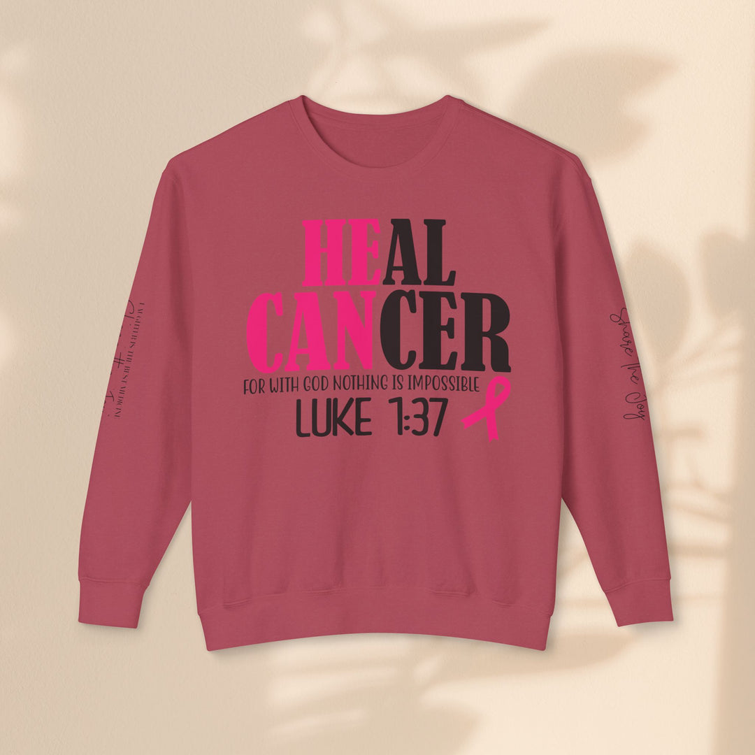 He Can Heal Cancer Sweatshirt