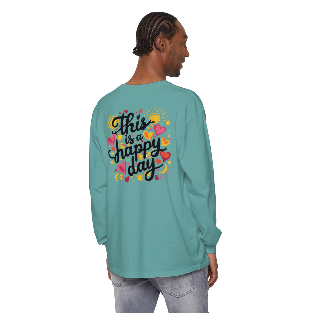 Unisex Garment-dyed Long Sleeve T-Shirt - This is a Happy Day