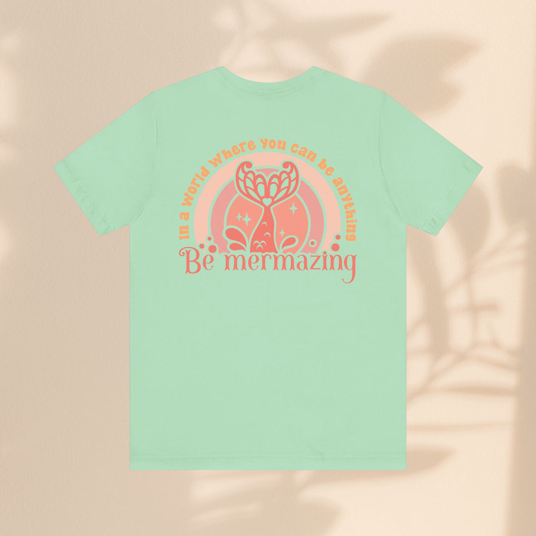 Unisex Jersey Short Sleeve Tee - Be Mermazing