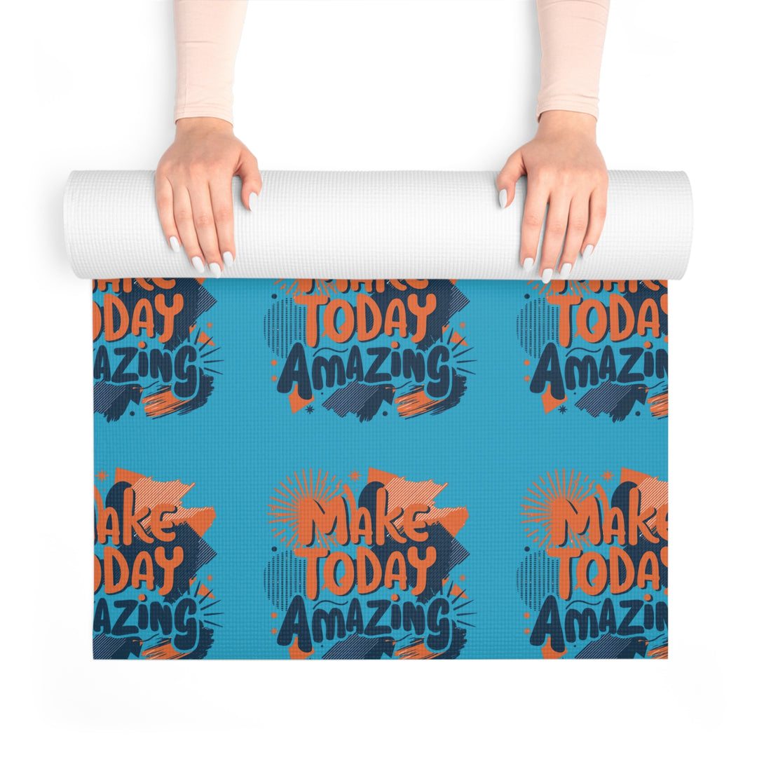 Foam Yoga Mat - Make Today Amazing