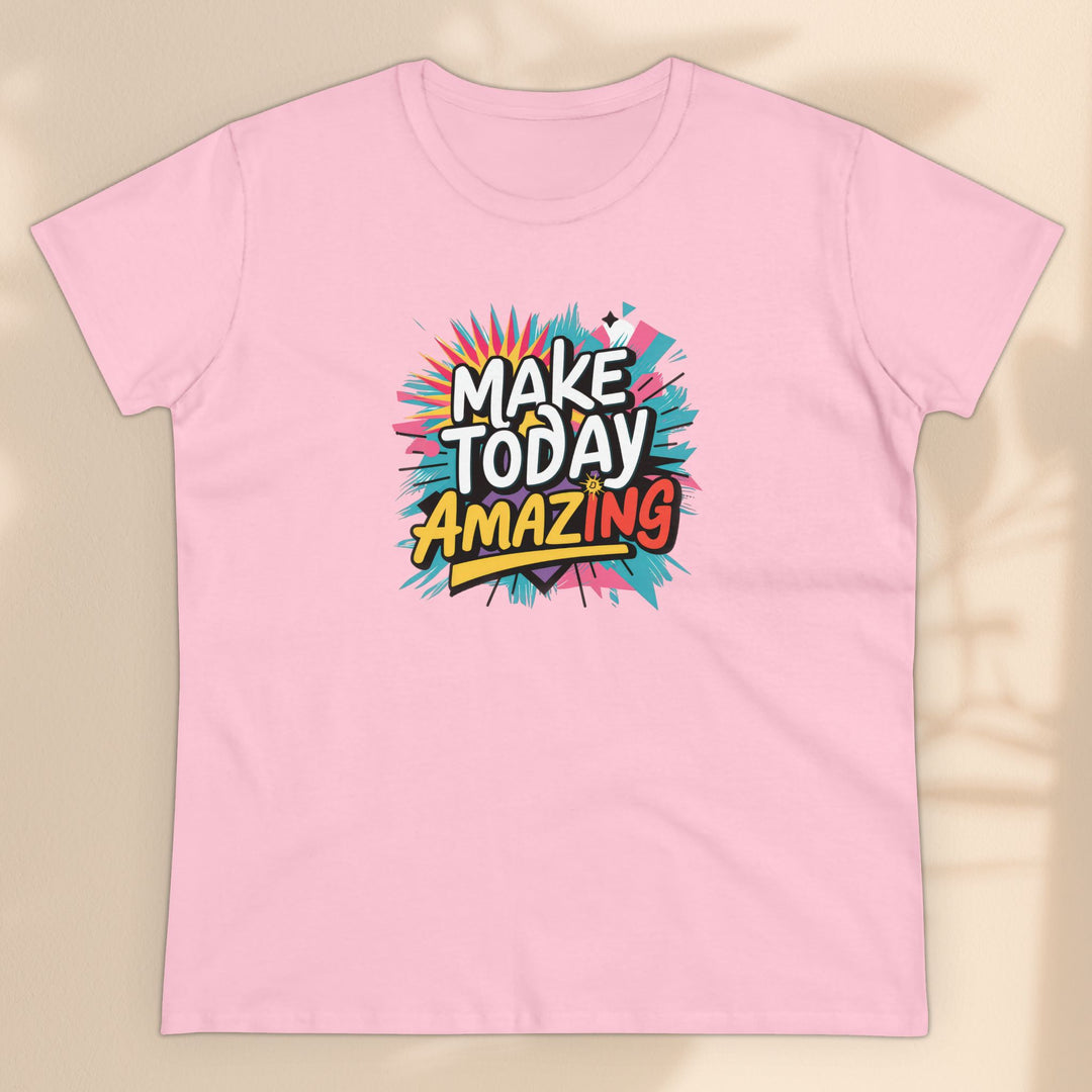 Women's Midweight Cotton Tee - Make Today Amazing