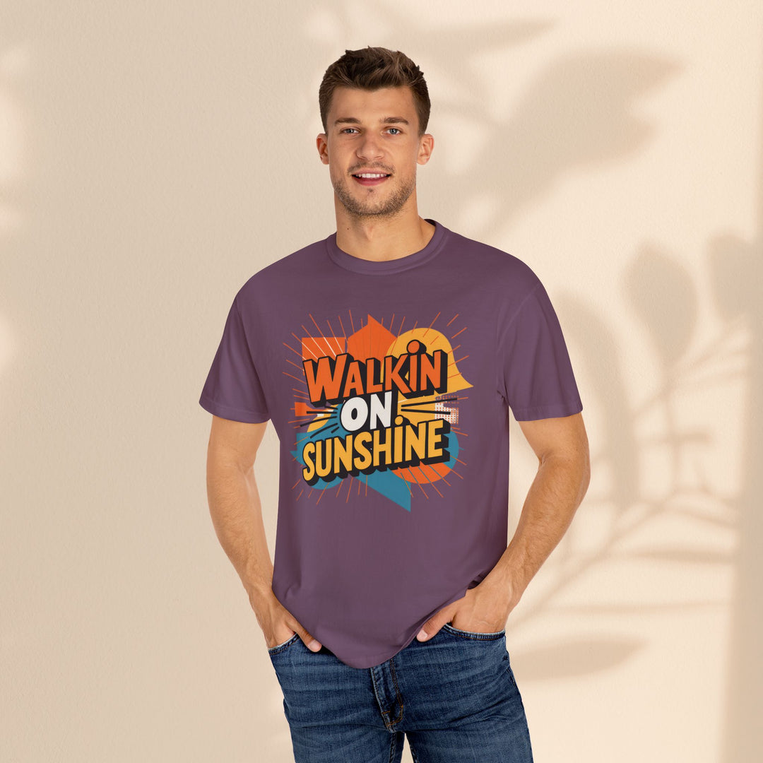 Unisex Garment-Dyed T-shirt - Walking On Sunshine