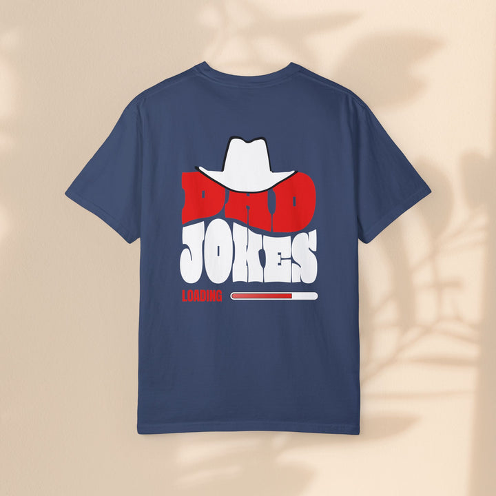 Funny Dad Jokes Unisex T-Shirt - Garment-Dyed Humor Tee