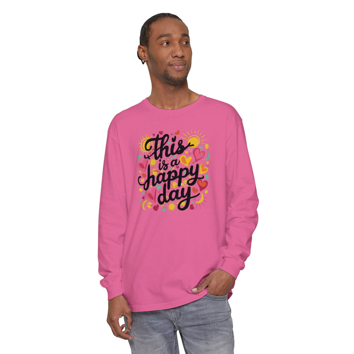 Unisex Garment-dyed Long Sleeve T-Shirt - This is a Happy Day