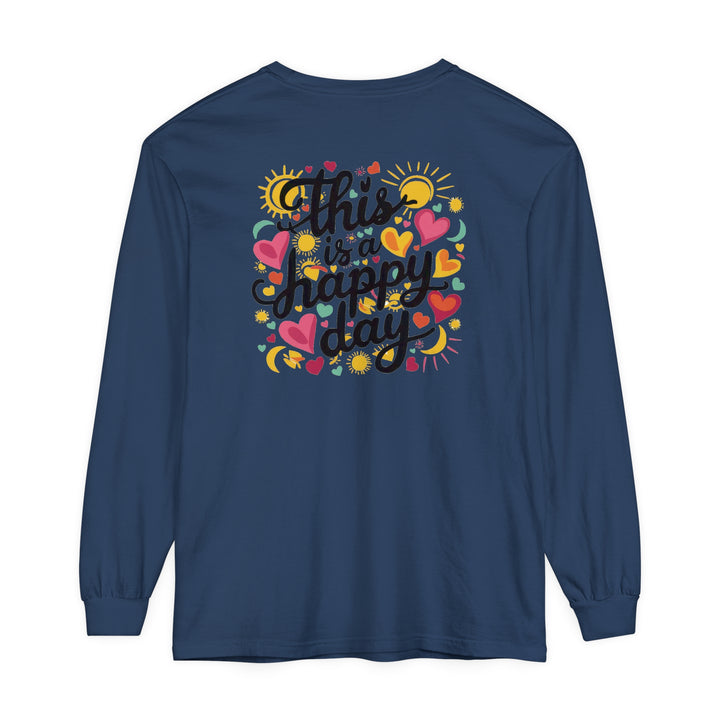 Unisex Garment-dyed Long Sleeve T-Shirt - This is a Happy Day