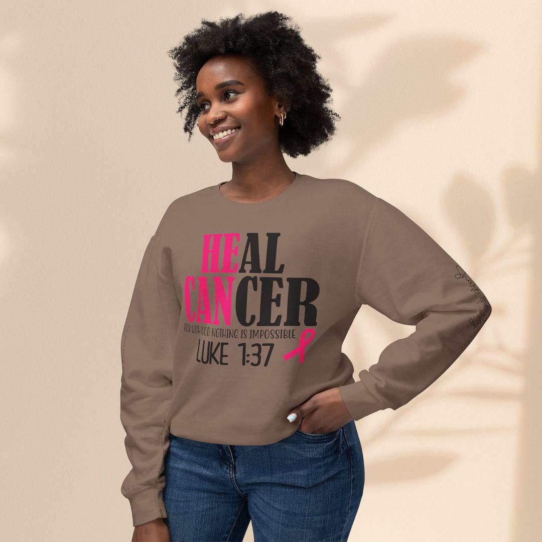 He Can Heal Cancer Sweatshirt