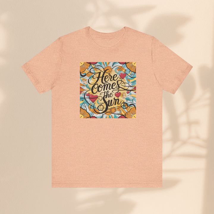 Unisex Jersey Short Sleeve Tee - Here Comes The Sun