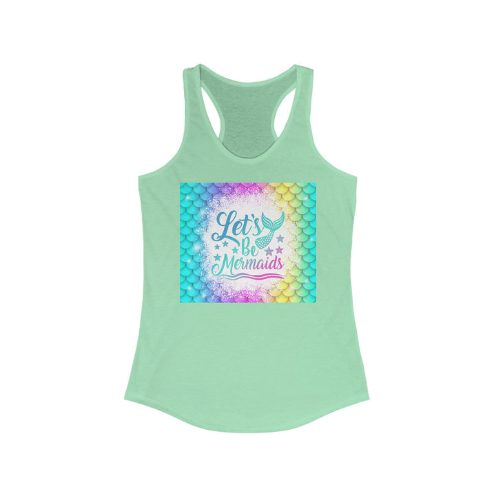 Women's Ideal Racerback Tank - Let's Be Mermaids