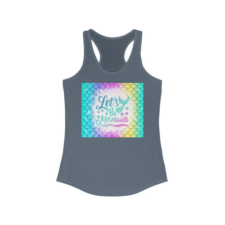 Women's Ideal Racerback Tank - Let's Be Mermaids