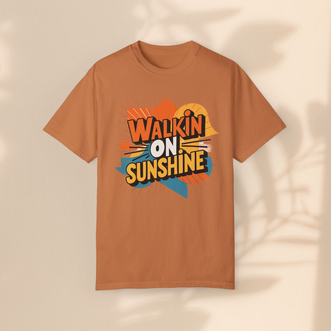 Unisex Garment-Dyed T-shirt - Walking On Sunshine