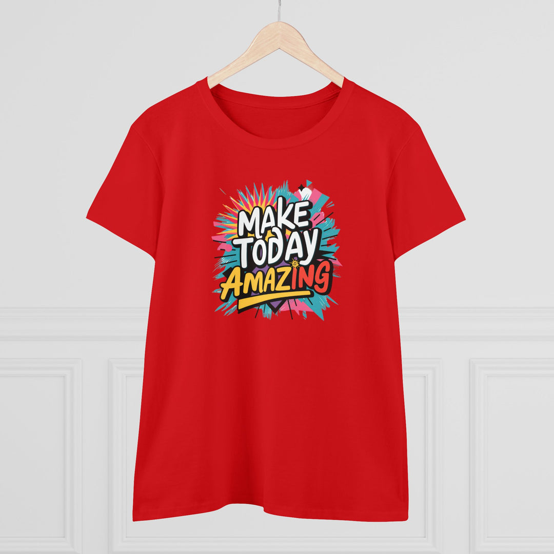 T-Shirt - Make Today Amazing Women's Midweight Cotton Tee