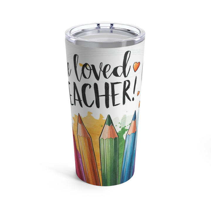 Tumbler 20oz - One Loved Teacher