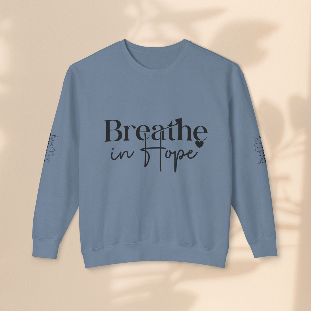 Unisex Lightweight Crewneck Sweatshirt - Breathe in Hope Exhale Worry