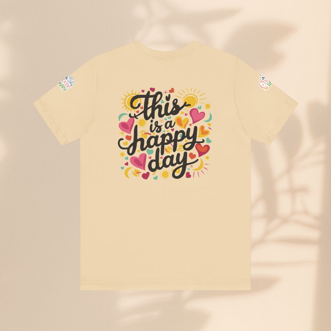 Unisex Jersey Short Sleeve Tee - This is a Happy Day