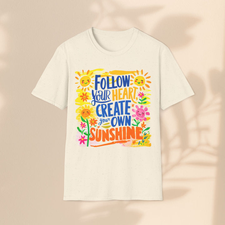 Unisex Softstyle T-Shirt - Follow Your Heart Create Your Own Sunshine