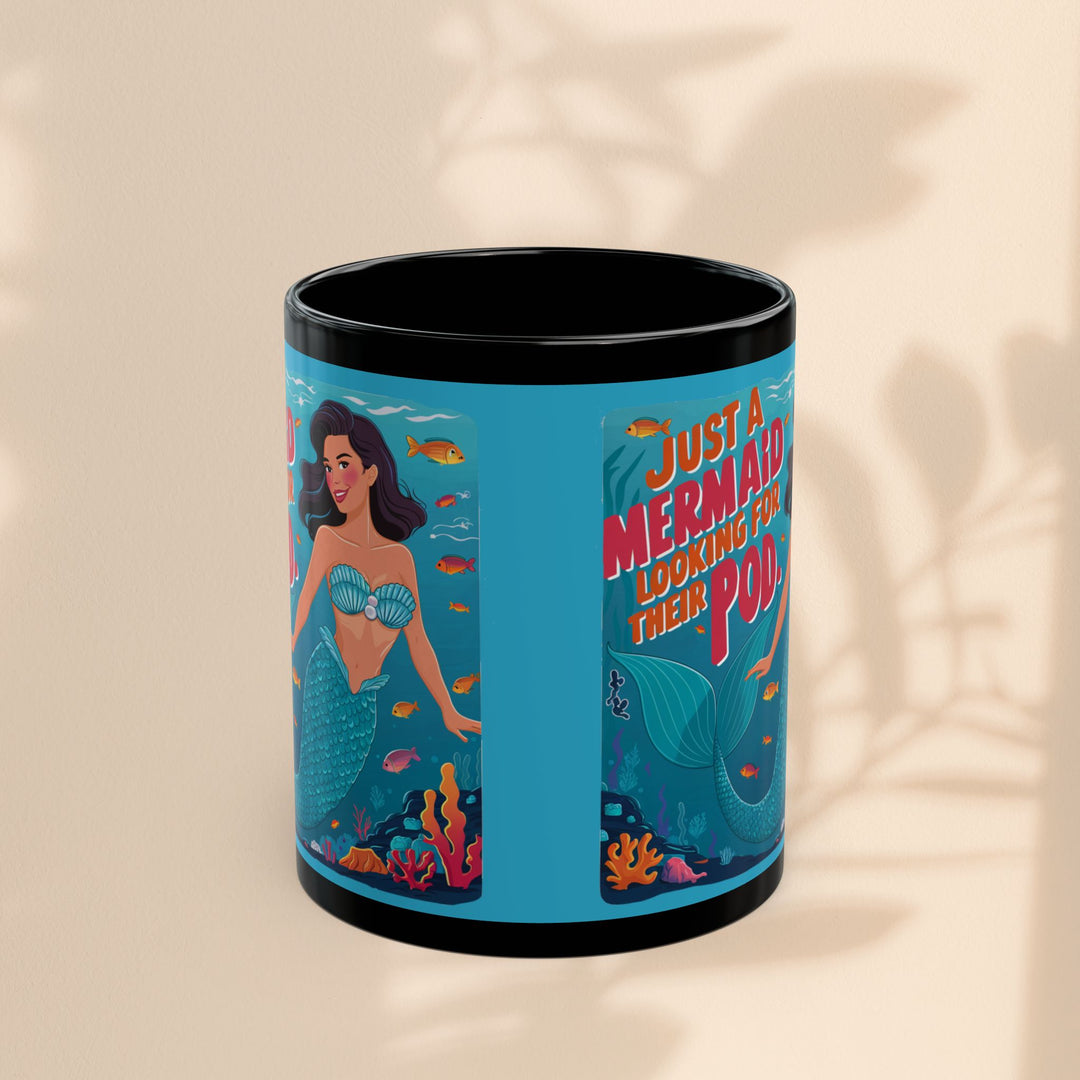 Black Mug (11oz, 15oz) - Mermaid Looking For Their Pod