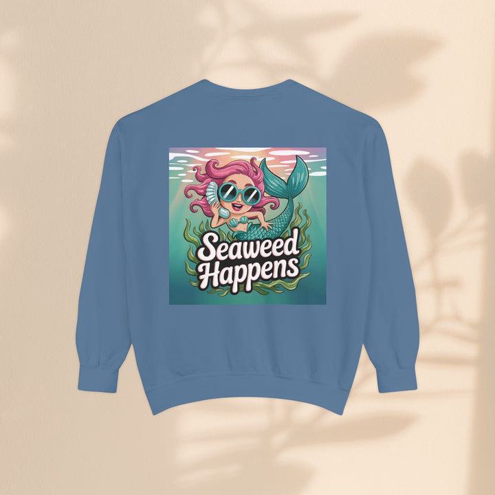 Seaweed Happens Unisex Sweatshirt, Fun Beach Apparel, Ocean Lover Gift, Stylish Casual Wear, Cozy Mermaid Sweatshirt