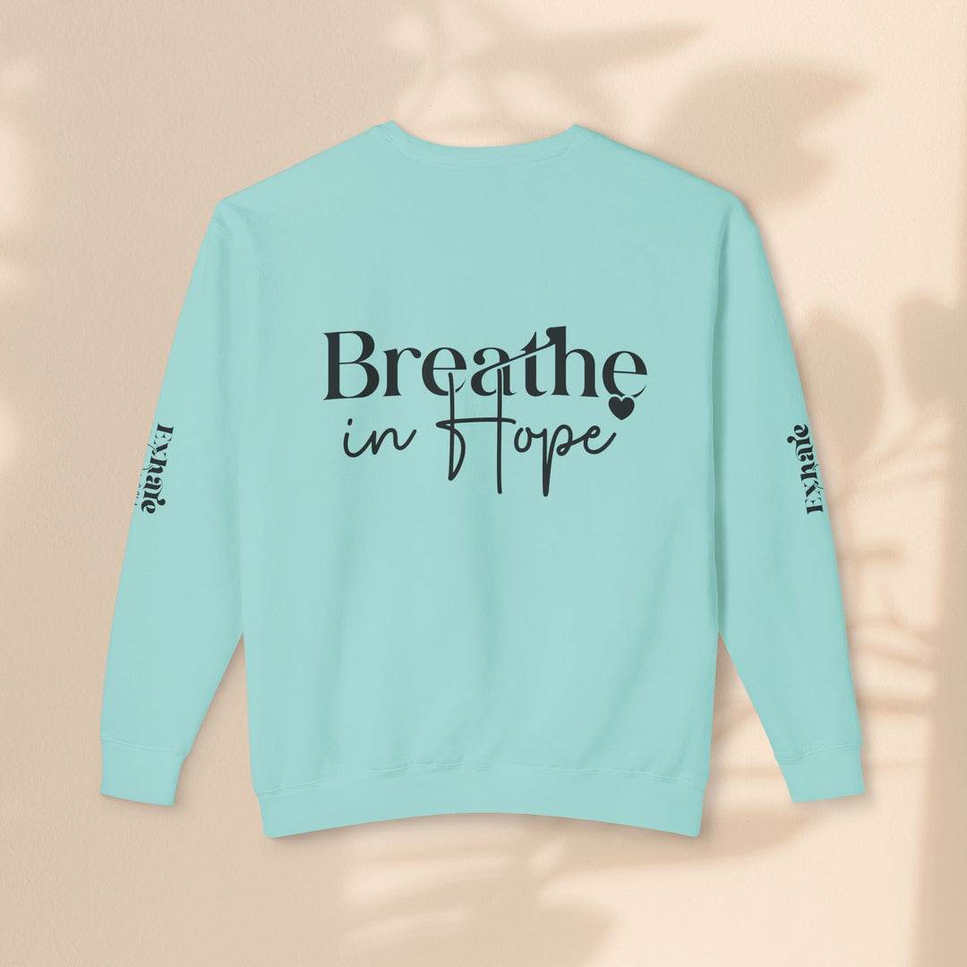 Unisex Lightweight Crewneck Sweatshirt - Breathe in Hope Exhale Worry