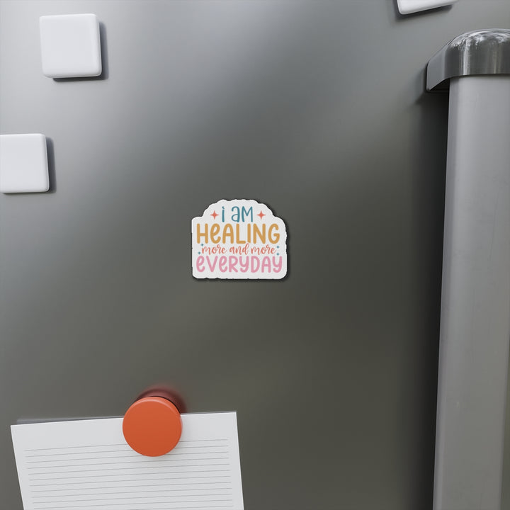 Die-Cut Magnets - I am Healing More and More Everyday