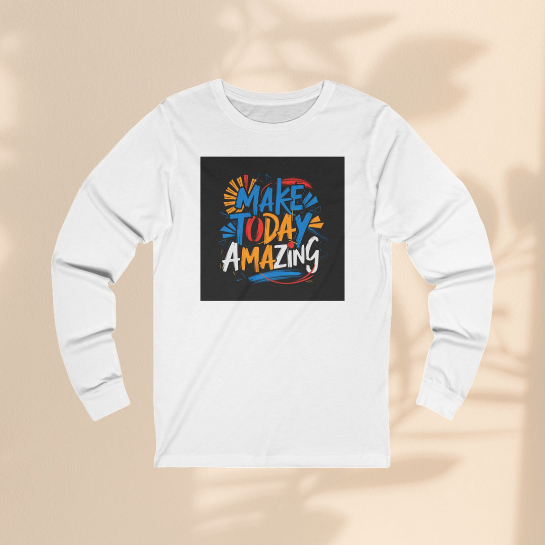 Unisex Jersey Long Sleeve Tee - Make Today Amazing