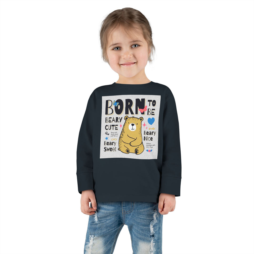 Toddler Long Sleeve Tee - Born To Be Beary Cute