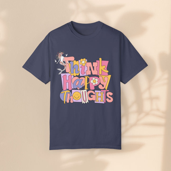 Unisex Garment-Dyed T-shirt - Think Happy Thoughts