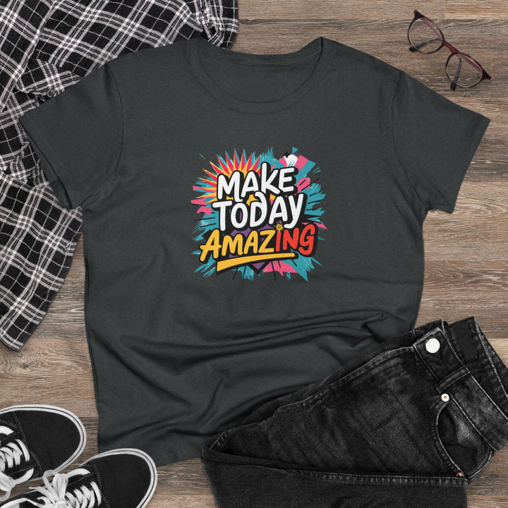 T-Shirt - Make Today Amazing Women's Midweight Cotton Tee