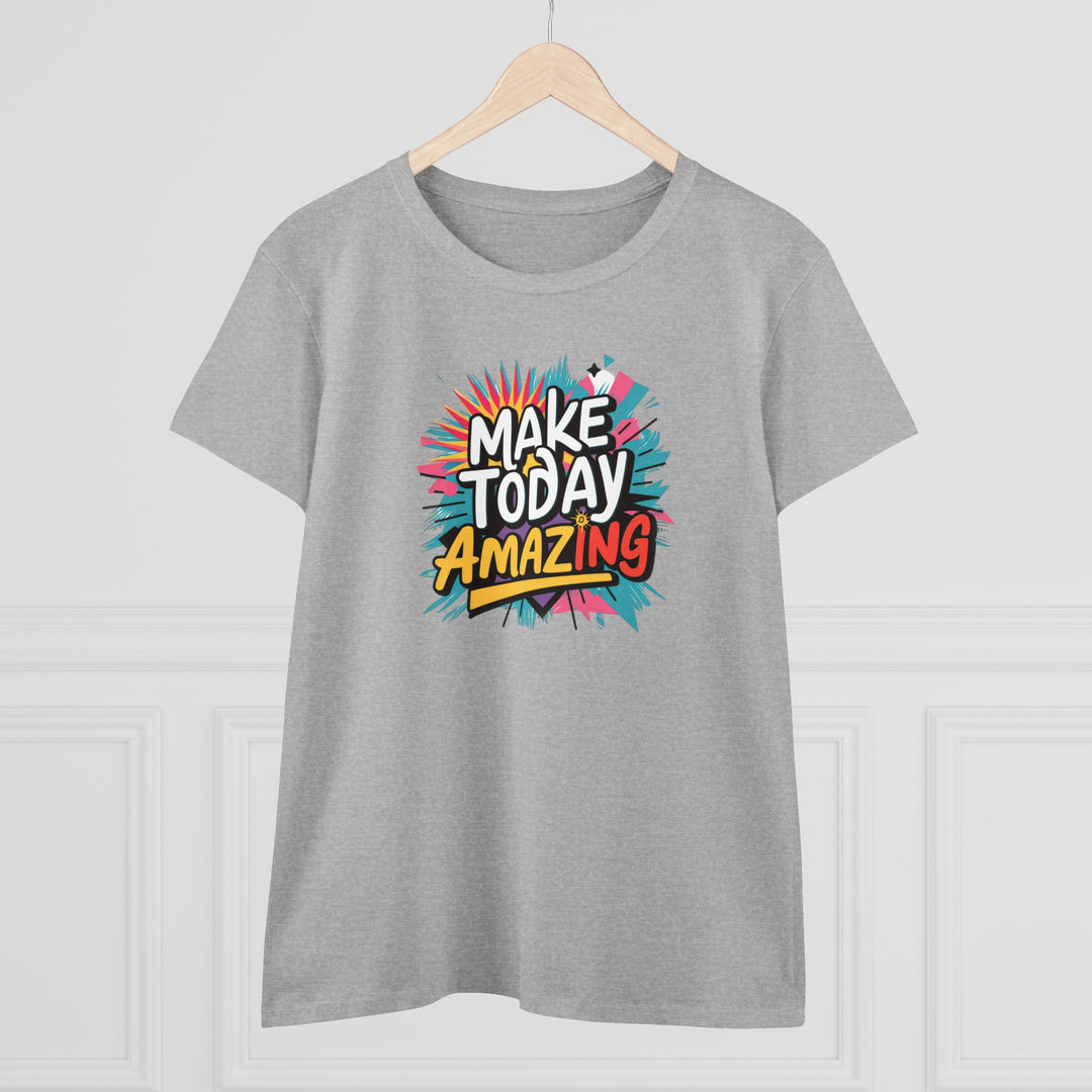 Women's Midweight Cotton Tee - Make Today Amazing