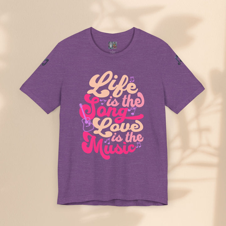 Unisex Jersey Short Sleeve Tee - Life Is A Song