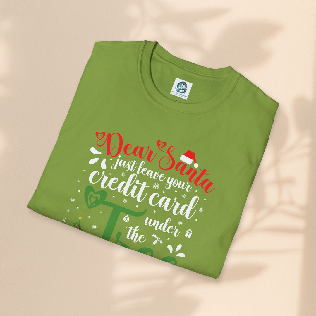 Unisex Softstyle T-Shirt - Dear Santa Leave Your Credit Card