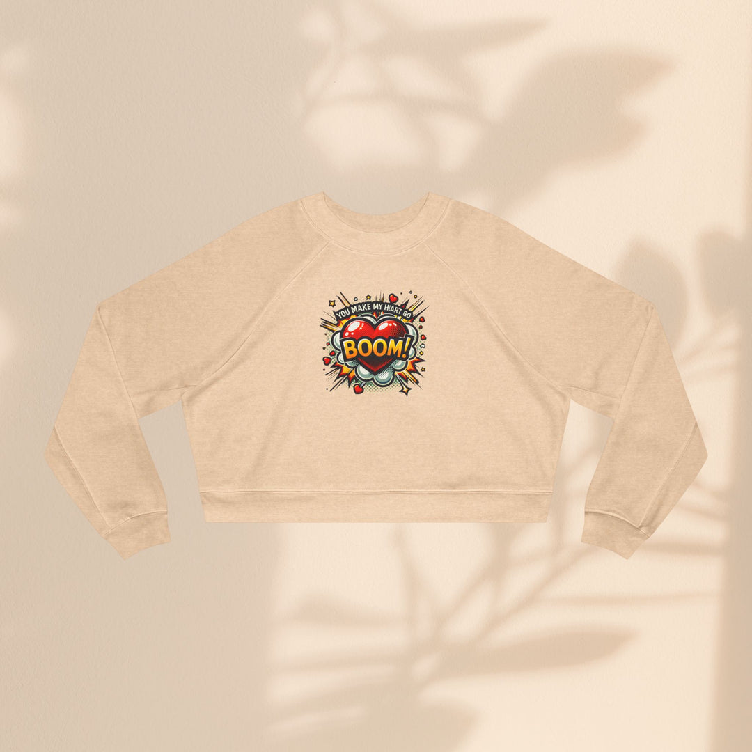 Women's Cropped Fleece Pullover - You Make My Heart Go Boom