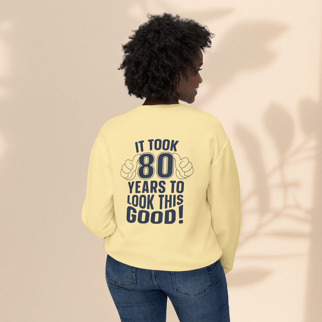 80th Birthday Sweatshirt, Funny Crewneck for Him/Her, Gift for Milestone Celebration, Unisex Lightweight Pullover, Casual Style
