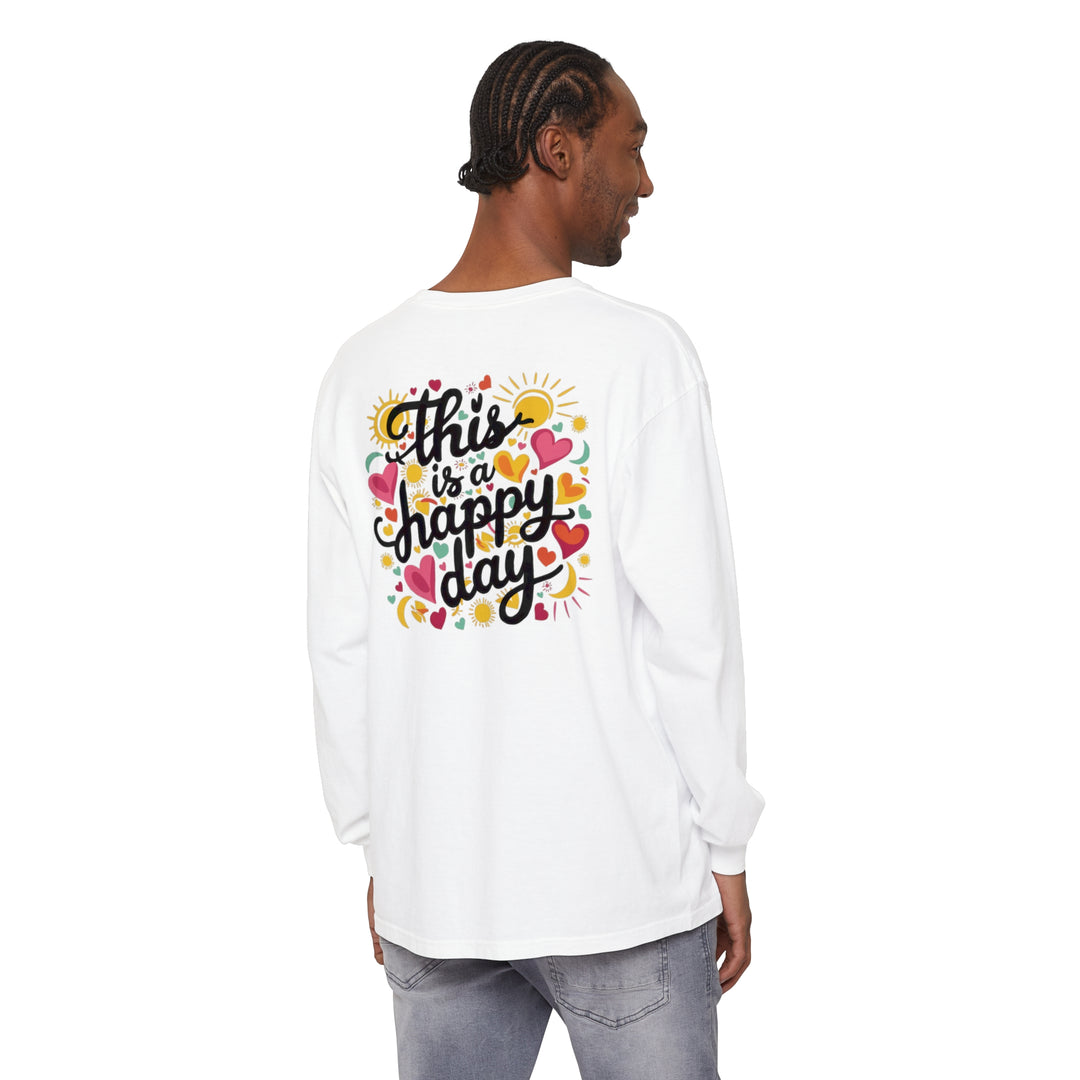 Unisex Garment-dyed Long Sleeve T-Shirt - This is a Happy Day