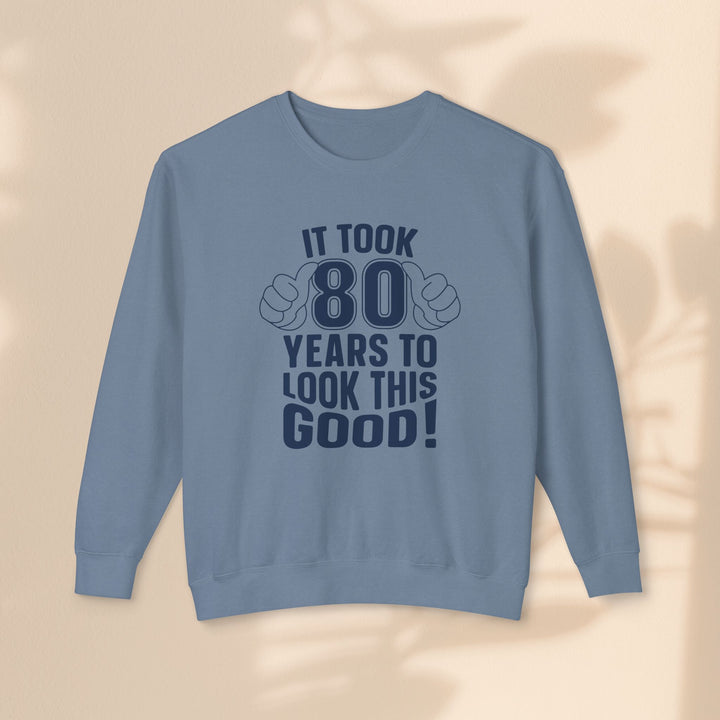 80th Birthday Sweatshirt, Funny Crewneck for Him/Her, Gift for Milestone Celebration, Unisex Lightweight Pullover, Casual Style