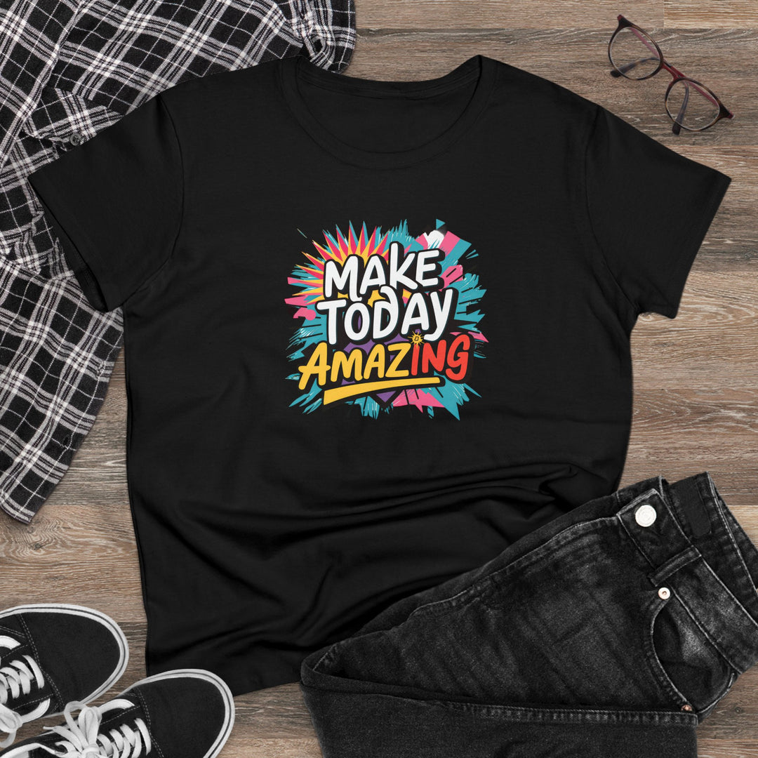 Women's Midweight Cotton Tee - Make Today Amazing