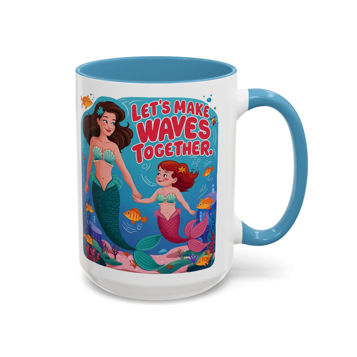 Accent Coffee Mug - Let's Make Waves Together