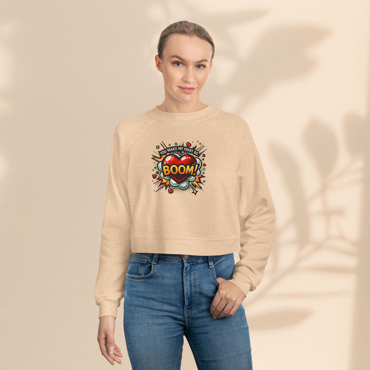 Women's Cropped Fleece Pullover - You Make My Heart Go Boom
