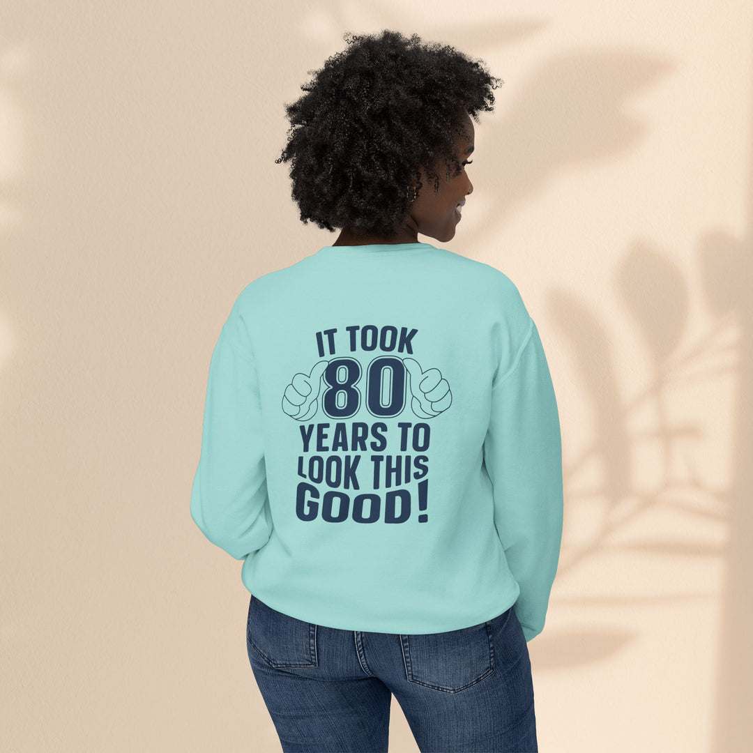 80th Birthday Sweatshirt, Funny Crewneck for Him/Her, Gift for Milestone Celebration, Unisex Lightweight Pullover, Casual Style