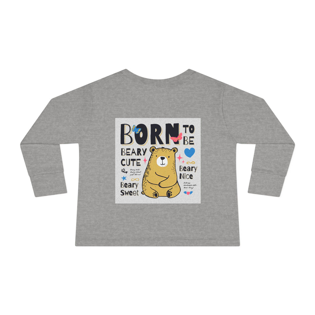 Toddler Long Sleeve Tee - Born To Be Beary Cute