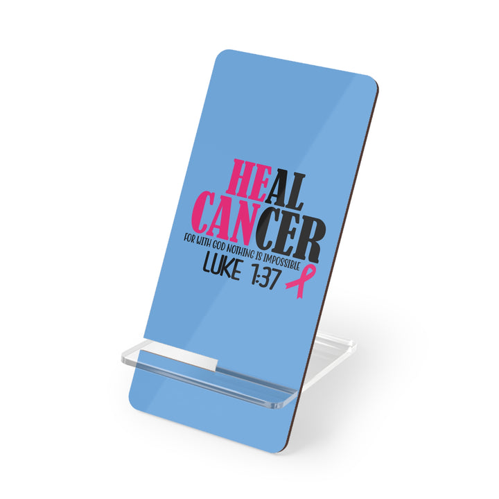 Smartphone Stand - He Can Heal Cancer Support Gift