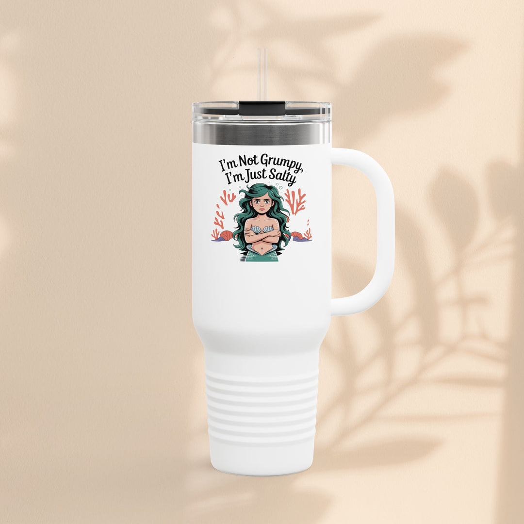 I'm not Grumpy - I'm Just Salty 40oz Travel Mug