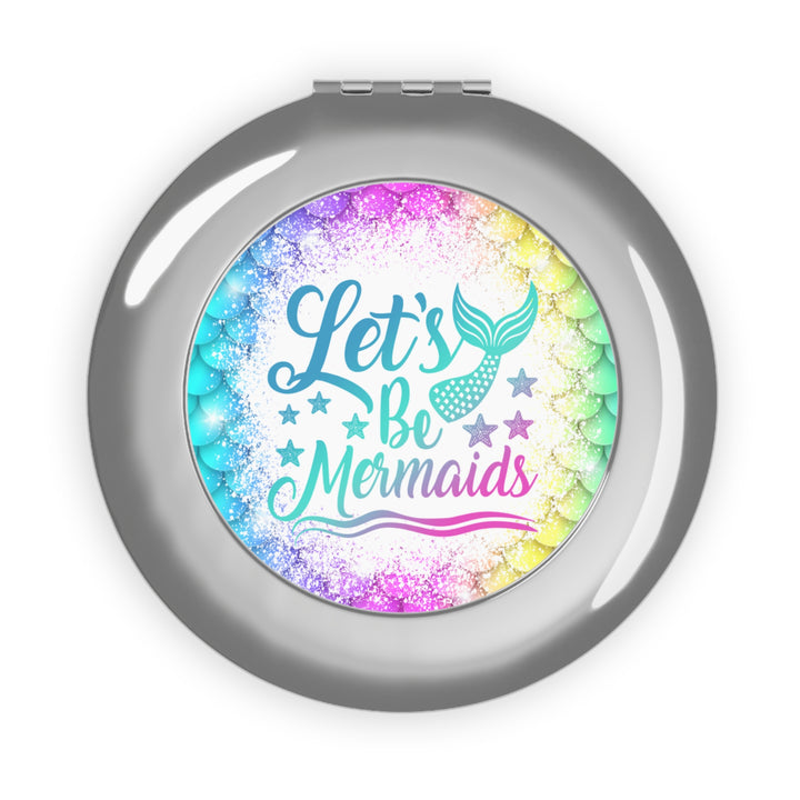 Compact Travel Mirror - Let's Be Mermaids