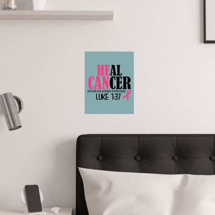 Inspirational Cancer Awareness Satin Poster - Heal Cancer with Faith Luke 1:37
