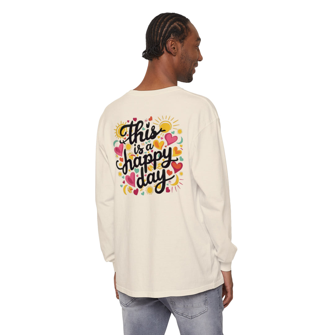 Unisex Garment-dyed Long Sleeve T-Shirt - This is a Happy Day