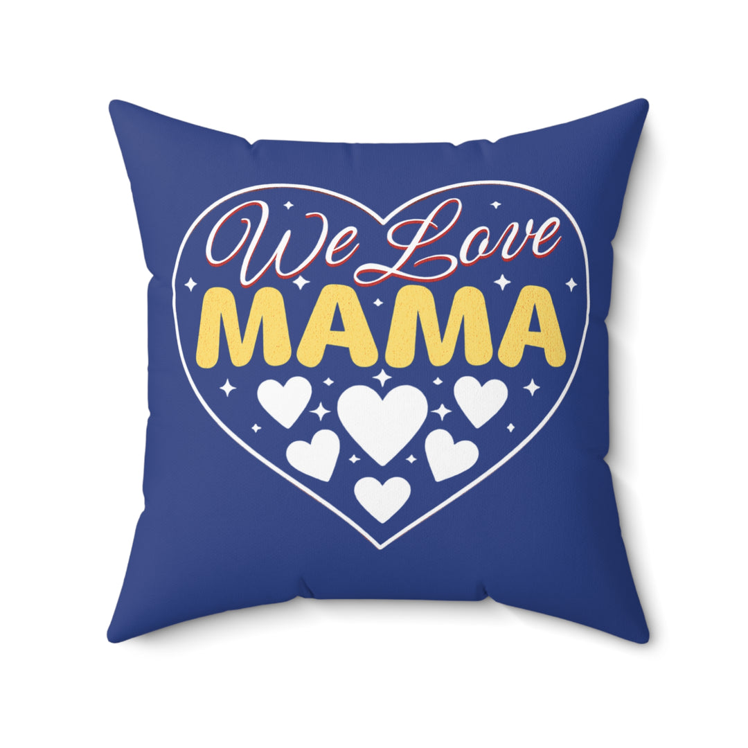 Spun Polyester Square Pillow - We Love Mama