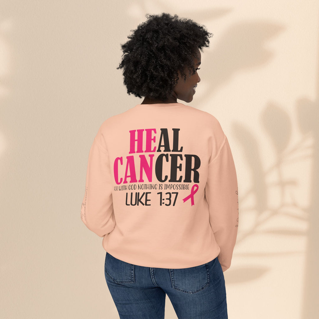 He Can Heal Cancer Sweatshirt