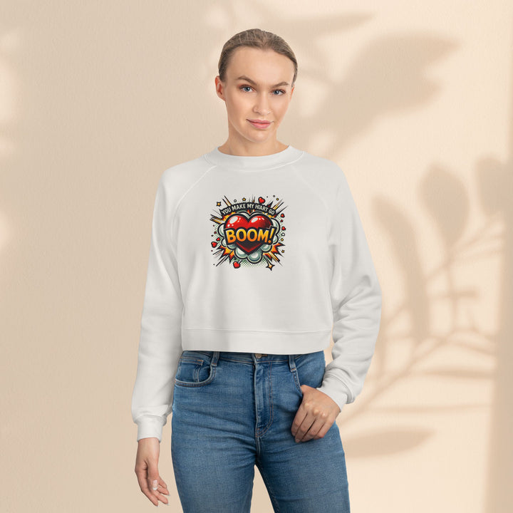 Women's Cropped Fleece Pullover - You Make My Heart Go Boom