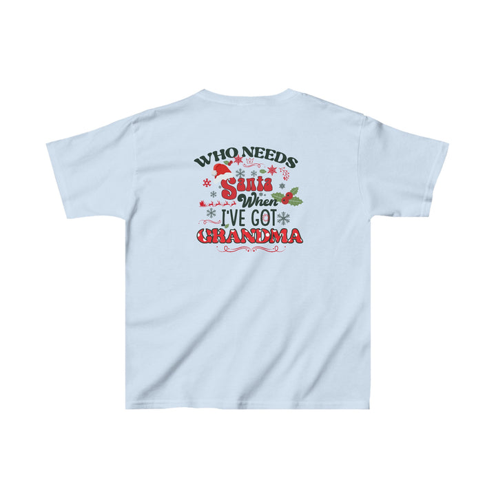 Kids Heavy Cotton™ Tee - Who Needs Santa. I have Grandma